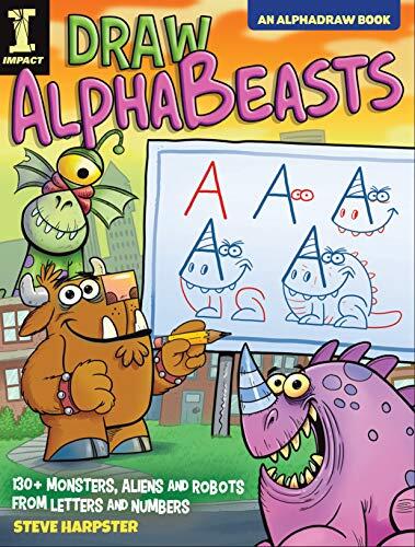 Draw AlphaBeasts: 130+ Monsters, Aliens and Robots from Letters and Numbers