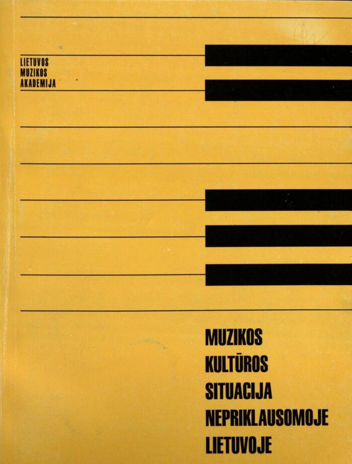 Muzikos kultūros situacija nepriklausomoje Lietuvoje