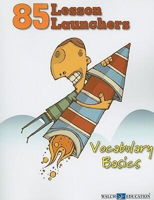 85 Lesson Launchers: Vocabulary Basics
