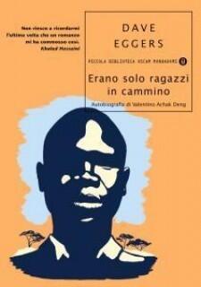 Erano Solo Ragazzi in Cammino: Autobiografia di Valentino Achak Deng
