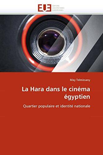 La Hara dans le cinéma égyptien: Quartier populaire et identité nationale (Omn.Univ.Europ.)