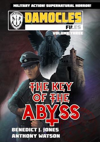 The Damocles Files: Volume Three: The Key of the Abyss