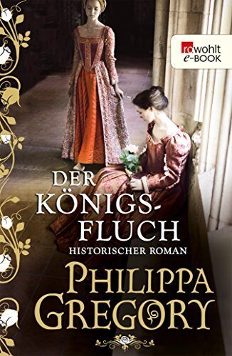Der Königsfluch: Historischer Roman (Die Rosenkriege 6)