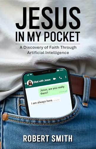 Jesus in My Pocket: A Discovery of Faith Through Artificial Intelligence