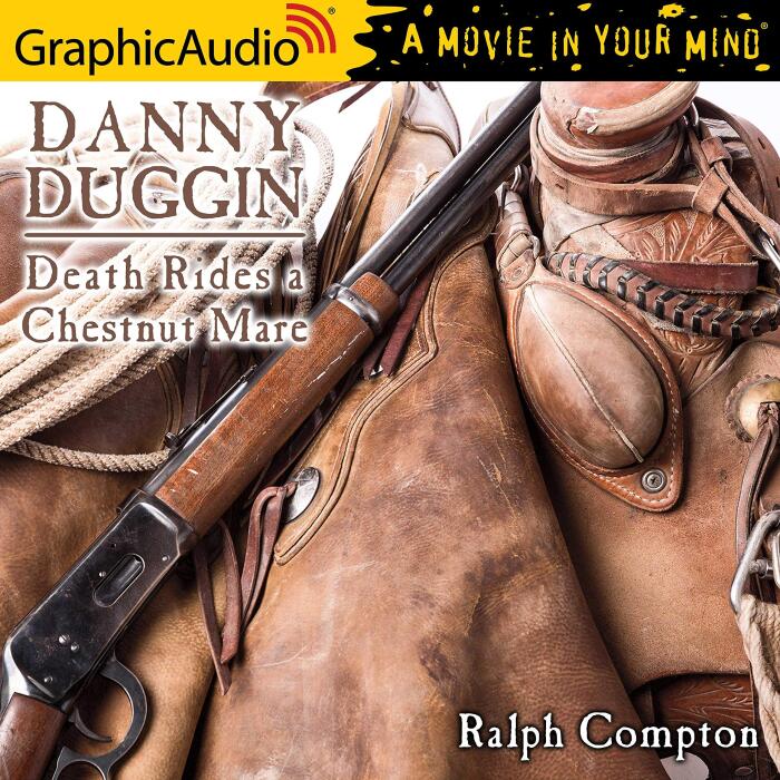 Death Rides a Chestnut Mare [Dramatized Adaptation]: Danny Duggin, Book 1