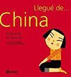 Llegué de... China : cuentáme mi historia