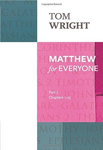 Matthew for Everyone: Part One, Chapters 1-15