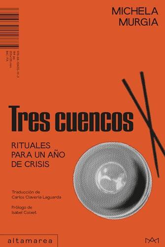 Tres cuencos: Rituales para un año de crisis