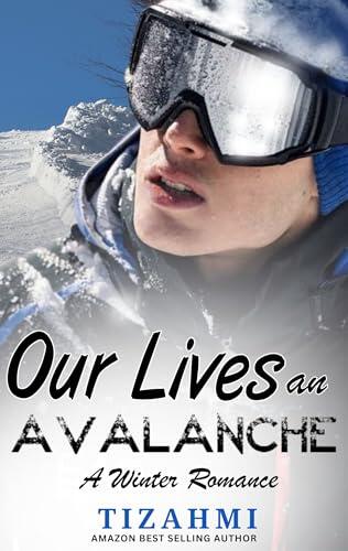 Our Lives an Avalanche