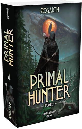 Primal Hunter (Tome 1)