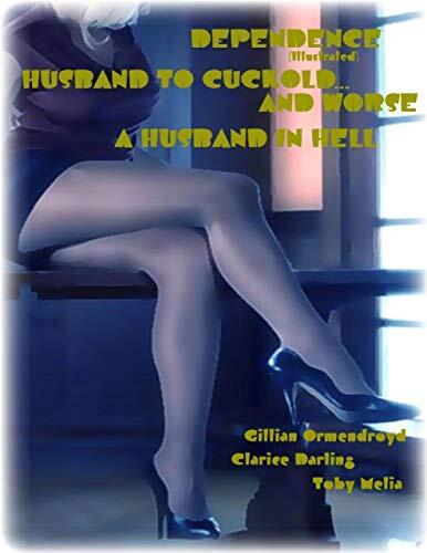 Dependence (Illustrated) - Husband to Cuckold... and Worse - A Husband In Hell