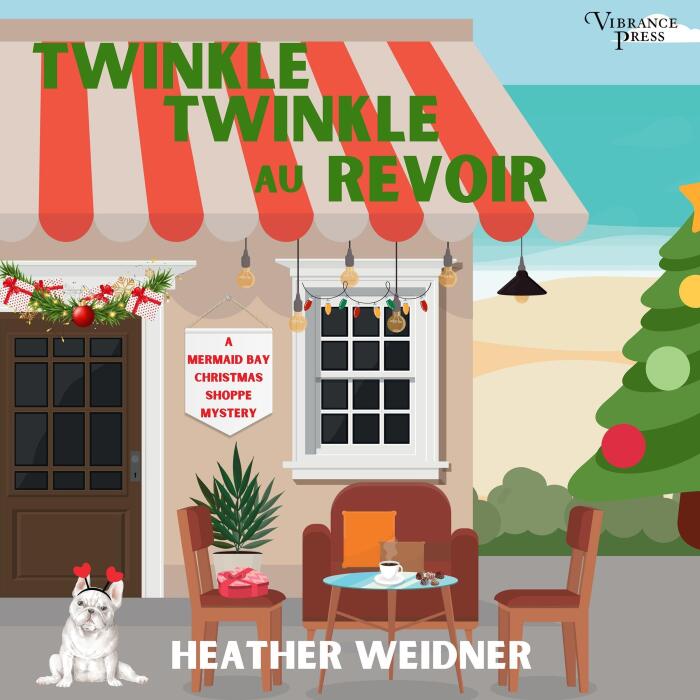 Twinkle, Twinkle Au Revoir: A Mermaid Bay Christmas Shoppe Mystery, Book 2