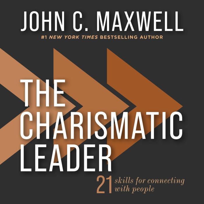 The Charismatic Leader: 21 Skills to Connect with People