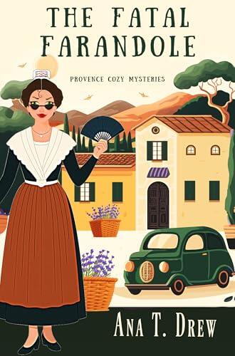 The Fatal Farandole: a cozy mystery filled with sinister schemes