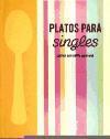 Platos para singles: cocina con estilo para uno