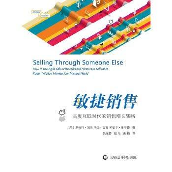 Selling Through Someone Else How To Use Agile Sarles Networks and Partners to Sell More