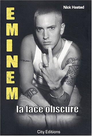 Eminem: La Face Obscure