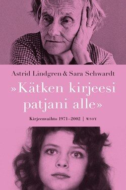 Kätken kirjeesi patjani alle - Kirjeenvaihto 1971-2002