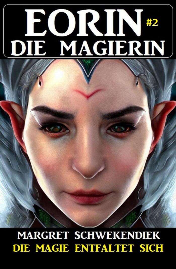 Eorin die Magierin 2: Die Magie entfaltet sich