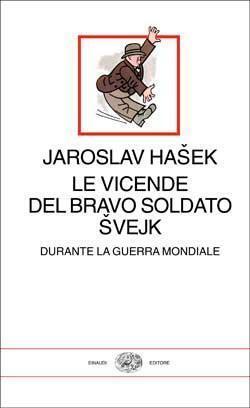 Le vicende del bravo soldato Svejk durante la guerra mondiale
