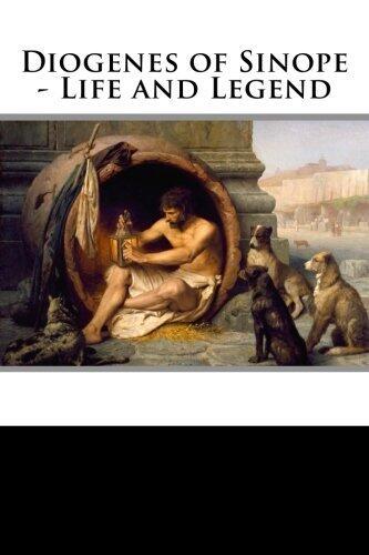 Diogenes of Sinope - Life and Legend by Frank Redmond