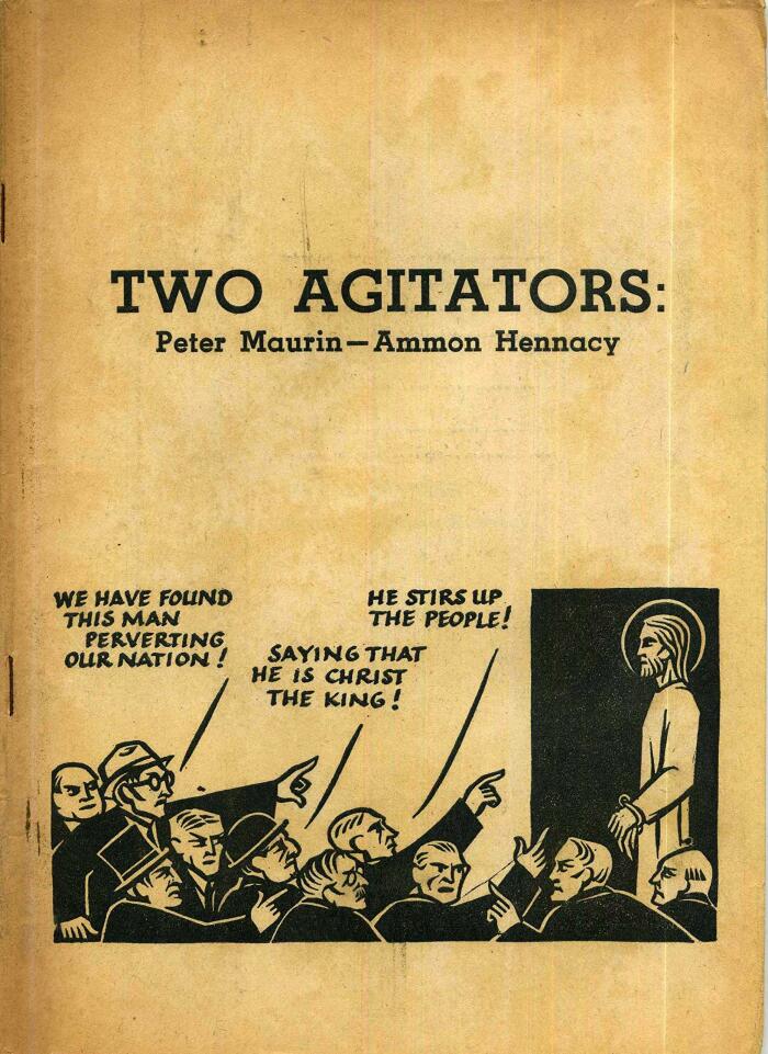 Two agitators: Peter Maurin-Ammon Hennacy