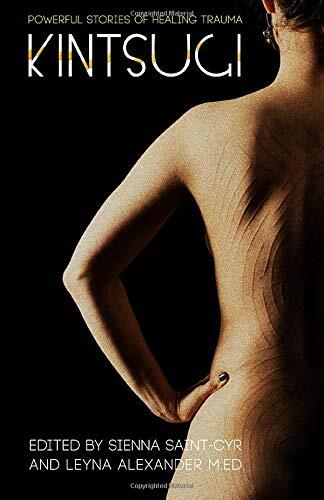 Kintsugi: Powerful Stories of Healing Trauma