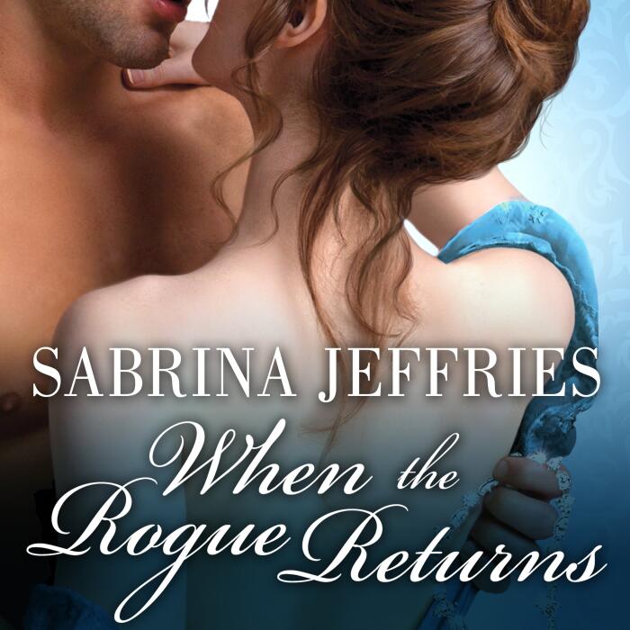When the Rogue Returns: The Duke's Men, Book 2