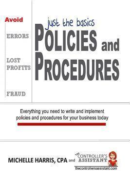 Policies & Procedures: Just the Basics