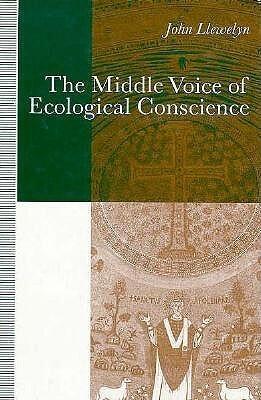 The Middle Voice of Ecological Conscience: A Chiasmic Reading of Responsibility in the Neighborhood of Levinas, Heidegger and Others