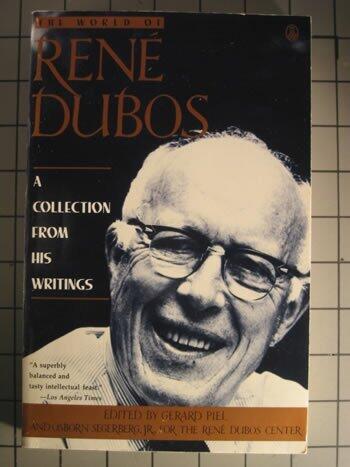 The World of Rene Dubos: A Collection from His Writings