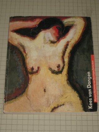 Kees van Dongen: Museum Boymans-Van Beuningen, Rotterdam, 17/12/89-11/2/90