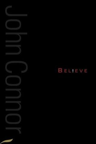 Believe: A collection of poetry from John F Connor