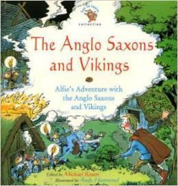 The Anglo Saxons and Vikings: Alfie's Adventure with the Anglo Saxons and Vikings
