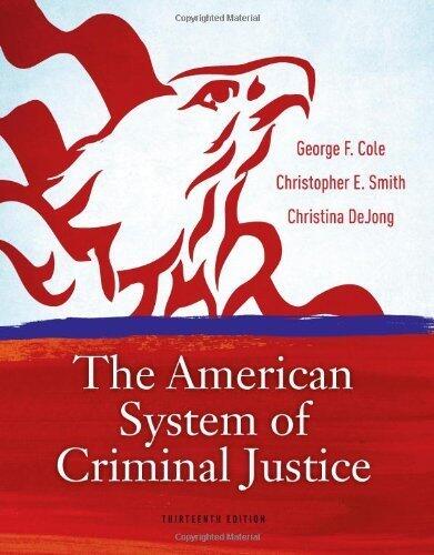 The American System of Criminal Justice (13th edition)