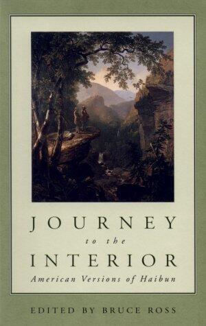 Journey to the Interior: American Versions of Haibun