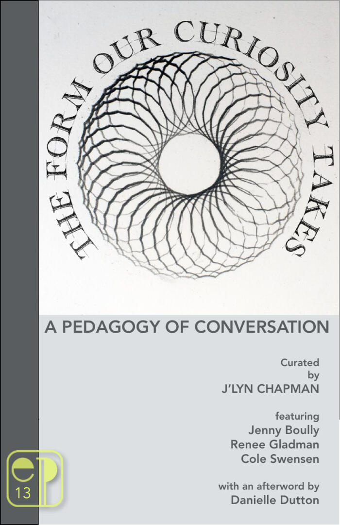 The Form Our Curiosity Takes: A Pedagogy of Conversation