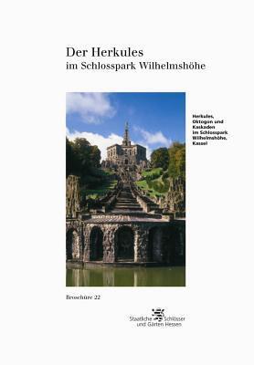 Der Herkules Im Schlosspark Wilhelmshohe (Broschuren Historischer Baudenkmaler)