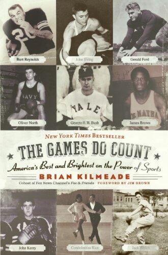 The Games Do Count: America's Best and Brightest on the Power of Sports