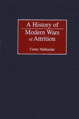 History of Modern Wars of Attrition, A
