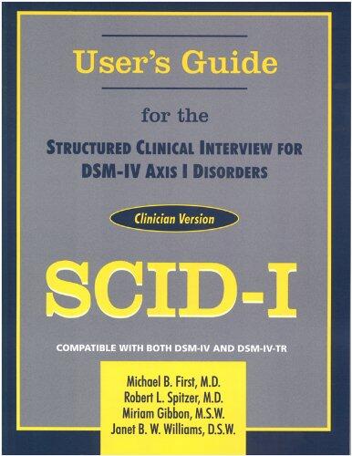 User's Guide for the Structured Clinical Interview for DSM-IV Axis I Disorders: SCID-1 Clinician Version