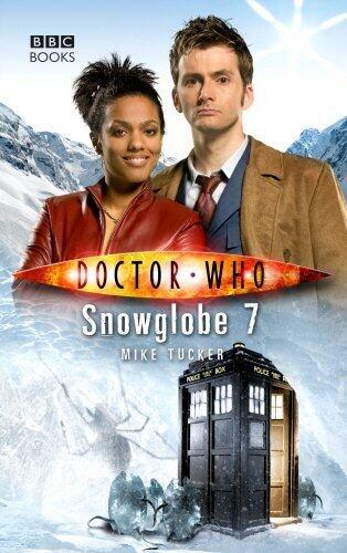 Doctor Who - Snowglobe 7 (New Series Adventure 23) by Tucker, Mike (2008) Hardcover