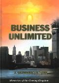 Business Unlimited: Memories Of The Coming Kingdom