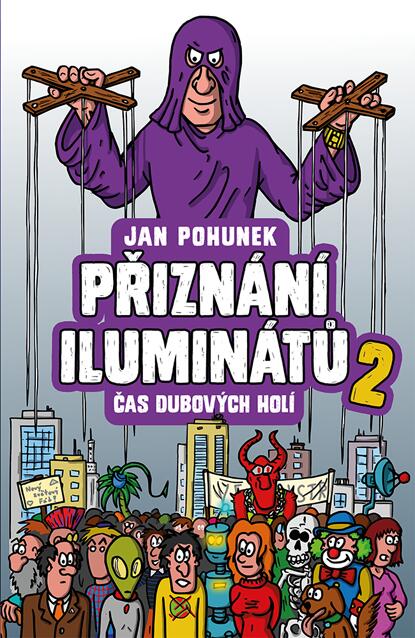 Přiznání iluminátů II: Čas dubových holí