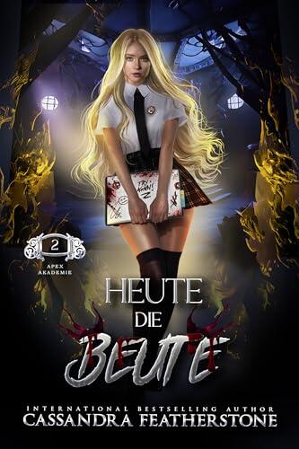 Heute die Beute: Ein heißer, paranormaler, humorvoller Shifter Academy-Roman