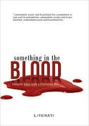 Something in the Blood: Vampire Tales with a Christian Bite