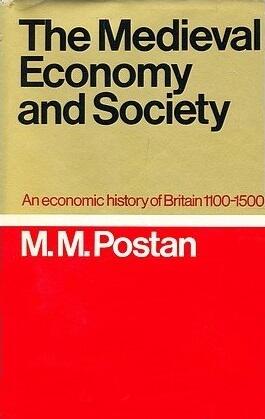 The Medieval Economy and Society: An Economic History of Britain, 1100-1500