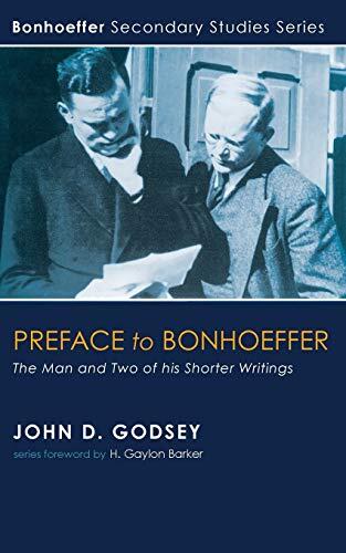 Preface to Bonhoeffer: The Man and Two of His Shorter Writings