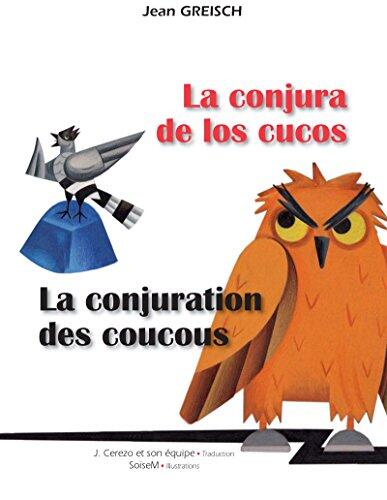 La conjura de los cucos -La conjuration des coucous: Conte philosophique bilingue français - espagnol (Les histoires de Minerva la chouette philosophe- ... de la lechuza filosofa)