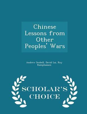 Chinese Lessons from Other Peoples' Wars - Scholar's Choice Edition